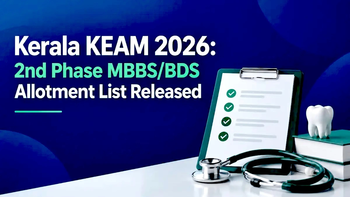 Kerala KEAM 2026 2nd Phase MBBS BDS Allotment List Released