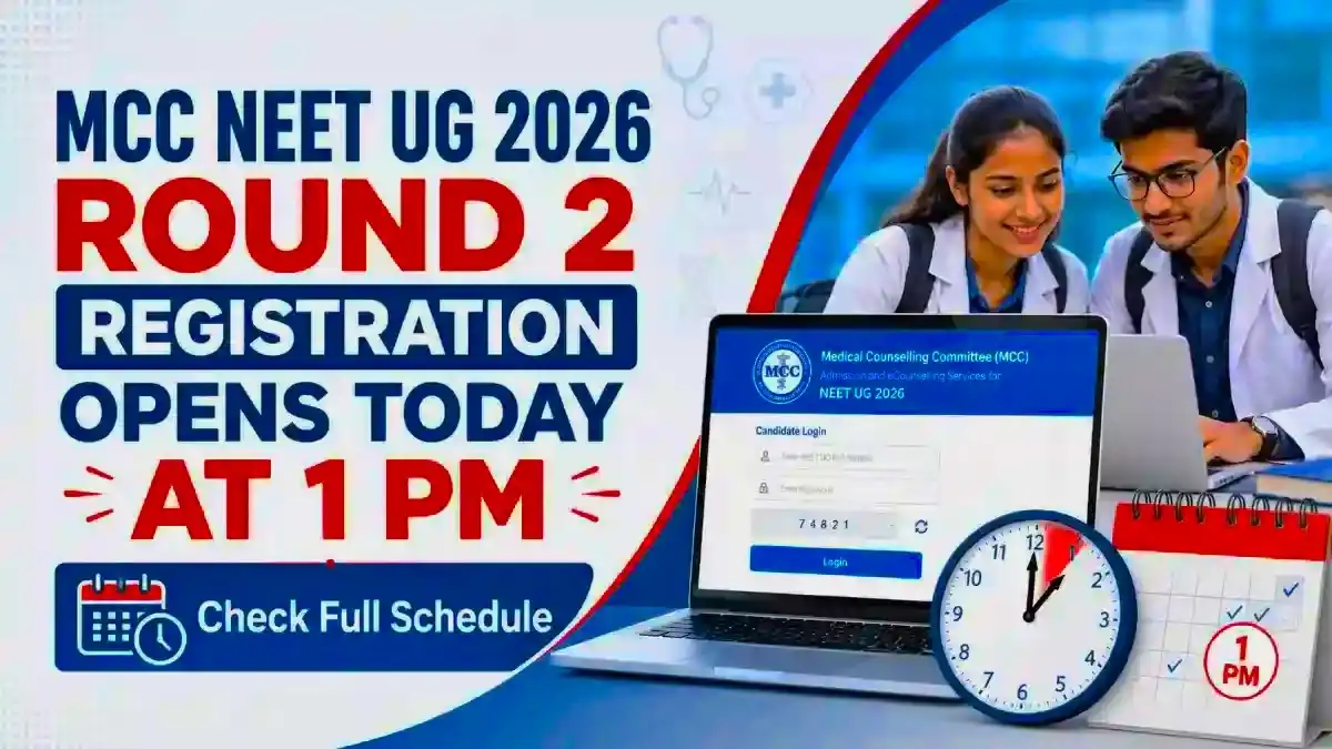 MCC NEET UG 2026 Round 2 Registration Opens Today