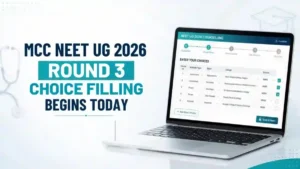 MCC NEET UG 2026 Round 3 Choice Filling Begins Today