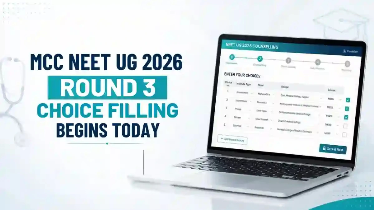 MCC NEET UG 2026 Round 3 Choice Filling Begins Today
