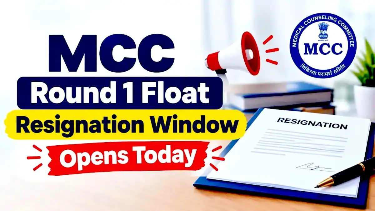 MCC Round 1 Float Resignation Window Opens Today