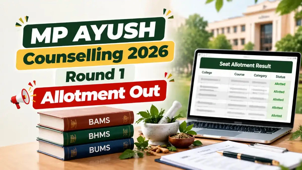 MP AYUSH Counselling 2026 Round 1 Allotment Out