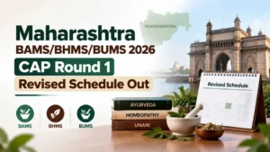Maharashtra BAMS BHMS BUMS 2026 CAP Round 1 Revised Schedule Out