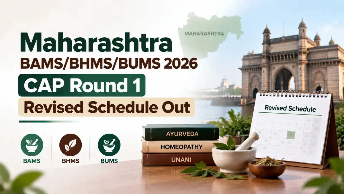 Maharashtra BAMS BHMS BUMS 2026 CAP Round 1 Revised Schedule Out