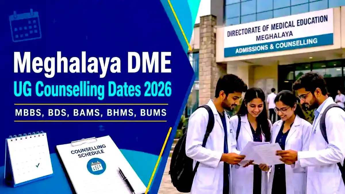 Meghalaya DME Notifies UG MBBS, BDS, BAMS, BHMS, BUMS Counselling Dates for 2026