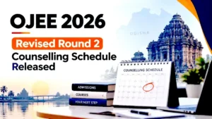 OJEE 2026 Revised Round 2 Counselling Schedule for MBBS_BDS Released