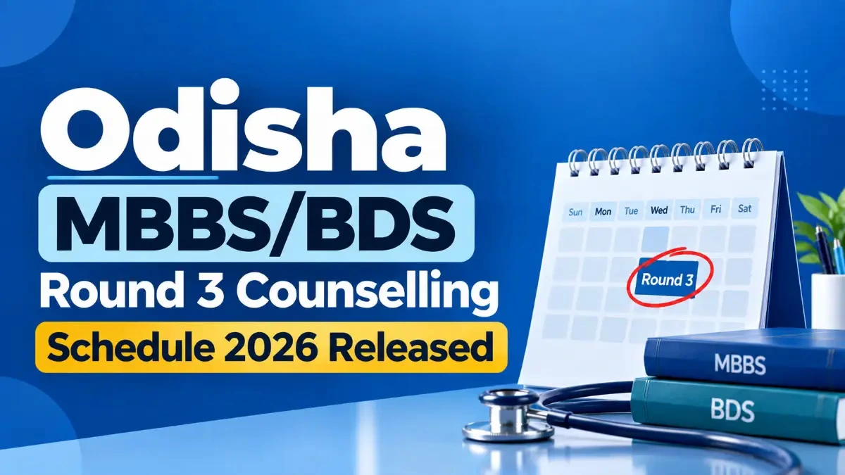 Odisha MBBS BDS Round 3 Counselling Schedule 2026 Released