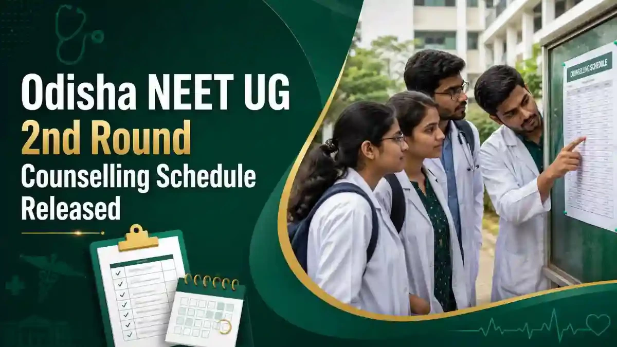 Odisha NEET UG 2026 2nd Round Counselling Schedule Released