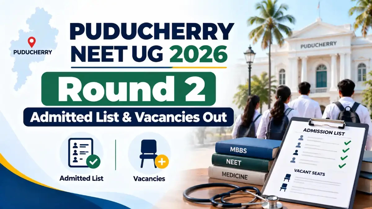 Puducherry NEET UG 2026 Round 2 Admitted List & Vacancies Out