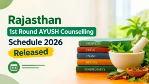 Rajasthan 1st Round AYUSH Counselling Schedule 2026 Released