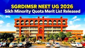 SGRDIMSR NEET UG 2026 Sikh Minority Quota Merit List Released