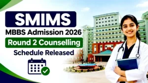 SMIMS MBBS Admission 2026 Round 2 Counselling Schedule Released