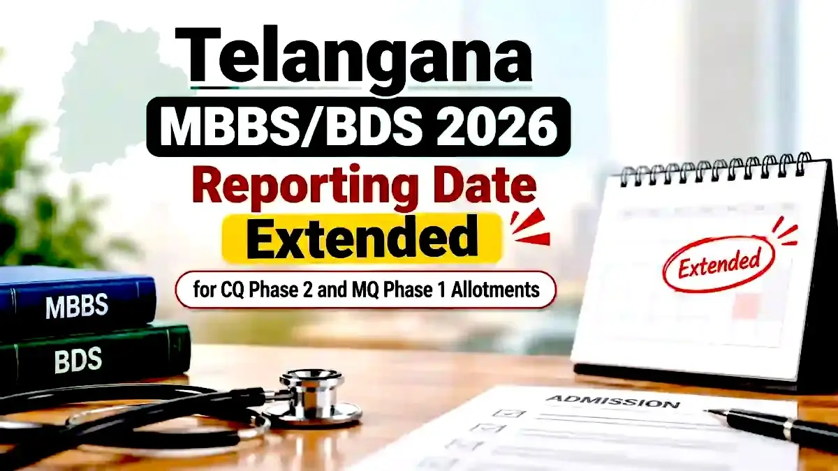Telangana MBBS/BDS 2026 Reporting Date Extended