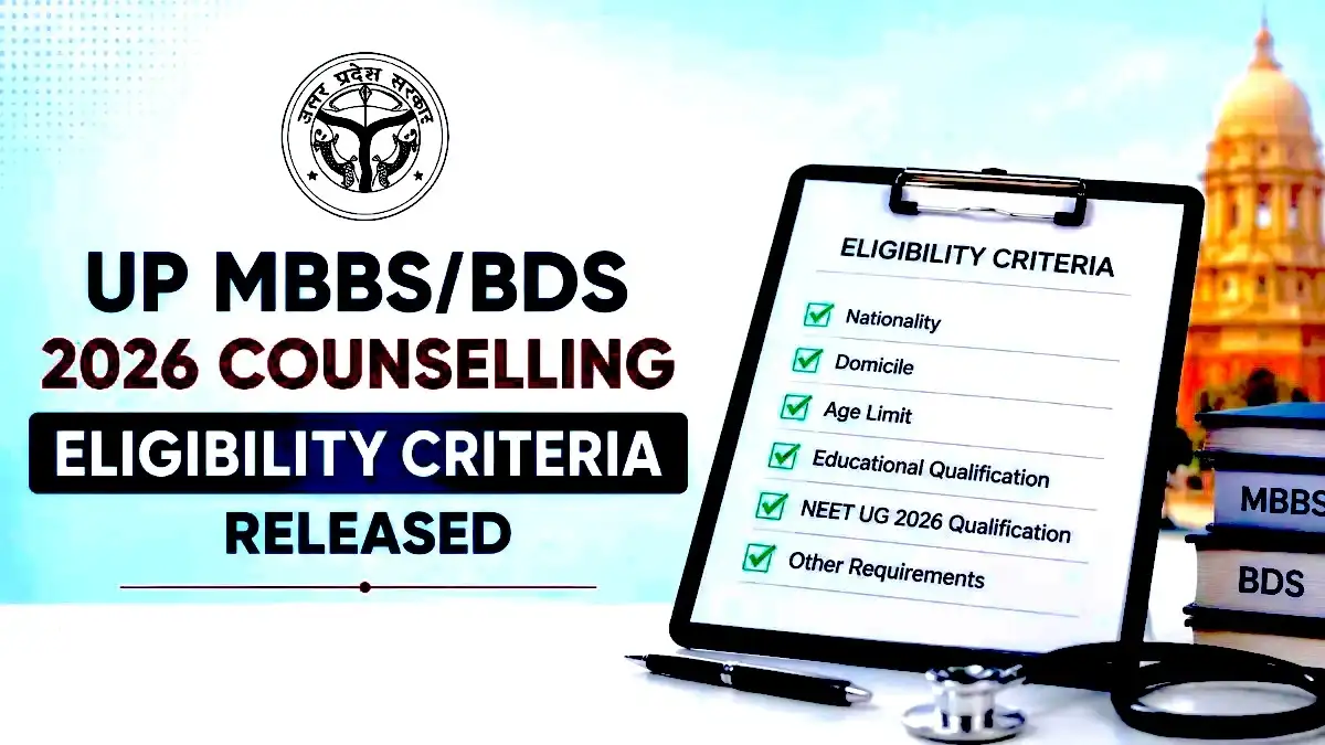 UP MBBS BDS 2026 Counselling Eligibility Criteria Released