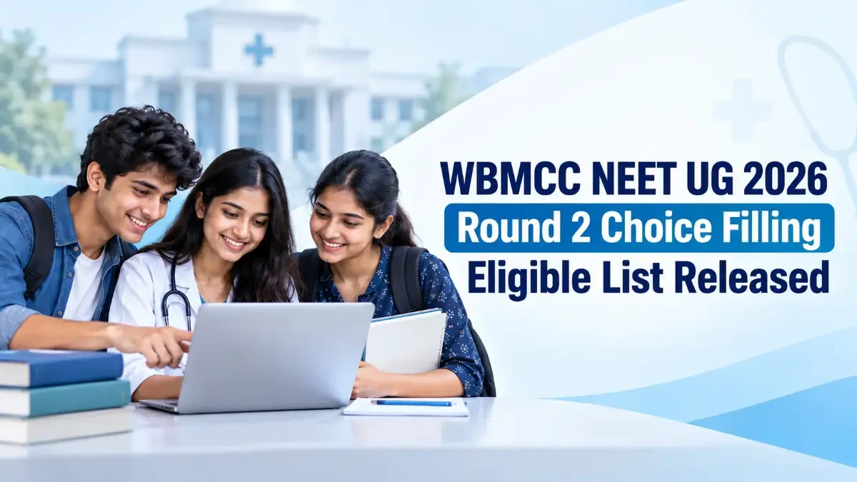 WBMCC NEET UG 2026 Round 2 Choice Filling Eligible List Released