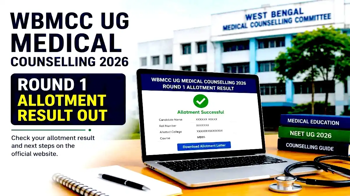 WBMCC UG Medical Counselling 2026 Round 1 Allotment Result Out