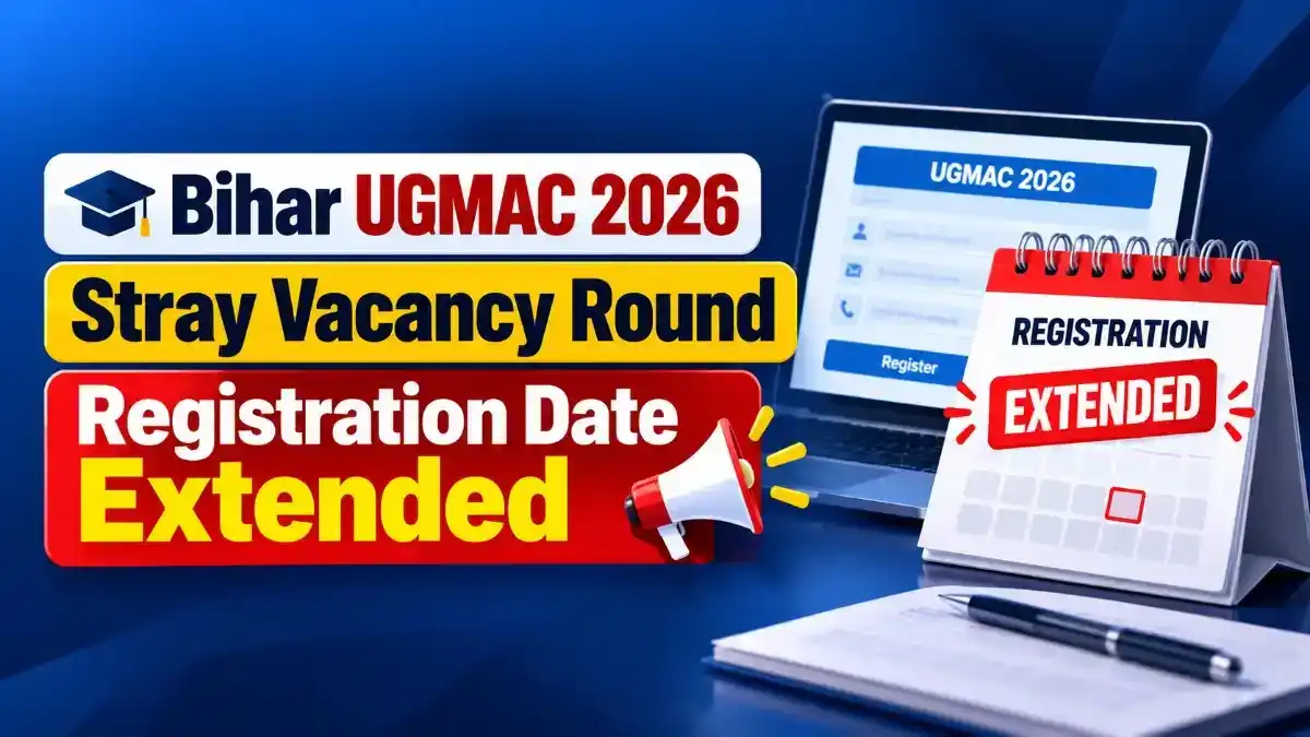 Bihar UGMAC 2026 Stray Vacancy Round Date Extended