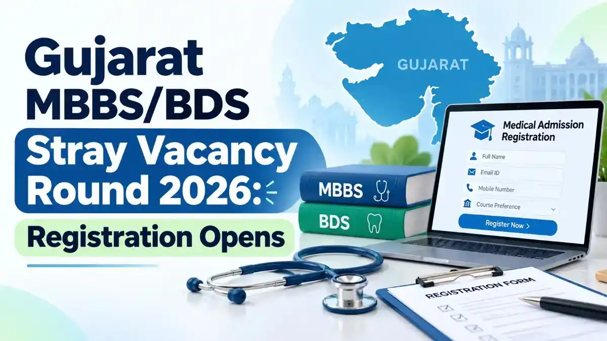 Gujarat MBBS/BDS Stray Vacancy Round 2026 Registration Opens