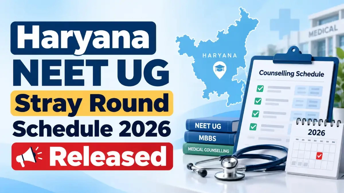 Haryana NEET UG Stray Round Schedule 2026 Released