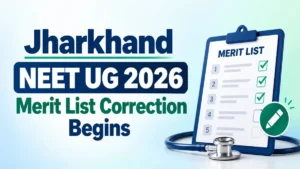 Jharkhand NEET UG 2026 Merit List Correction Window Open
