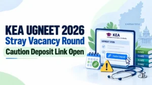 KEA UGNEET 2026 Stray Vacancy Round Caution Deposit Link Open