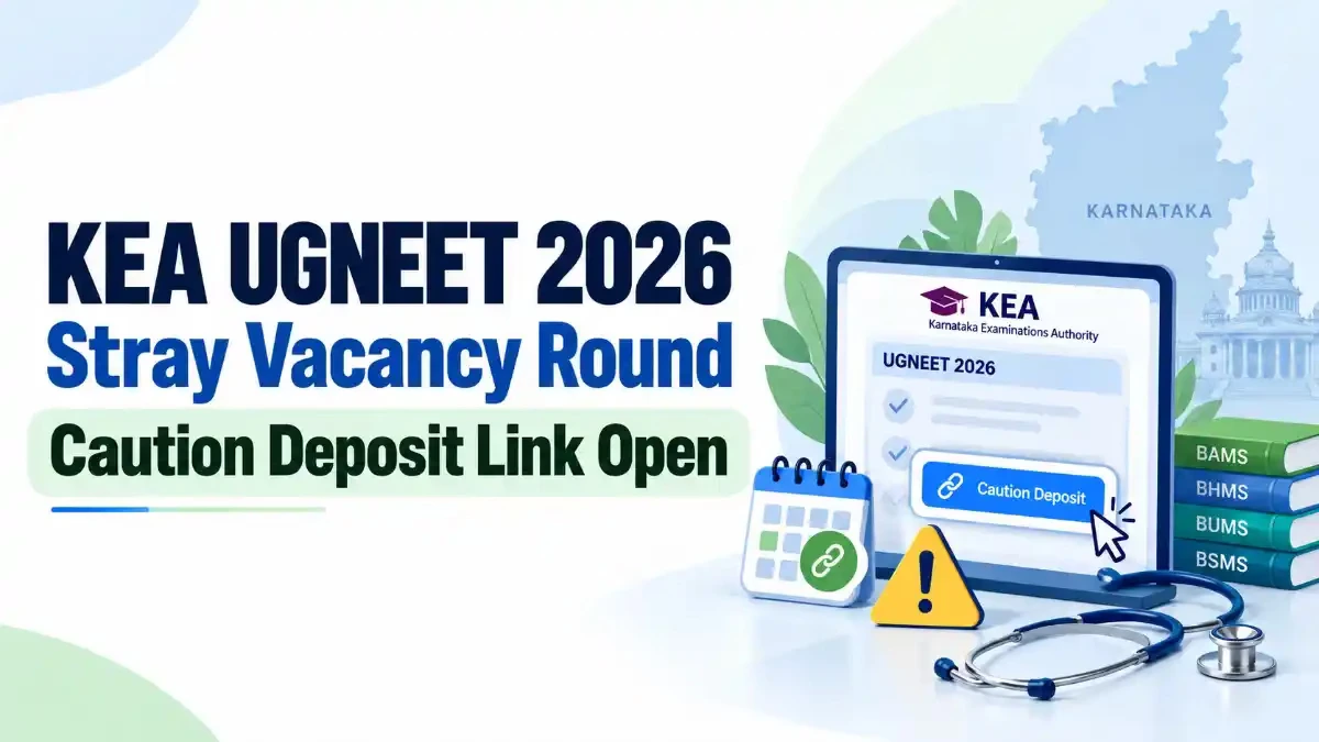 KEA UGNEET 2026 Stray Vacancy Round Caution Deposit Link Open