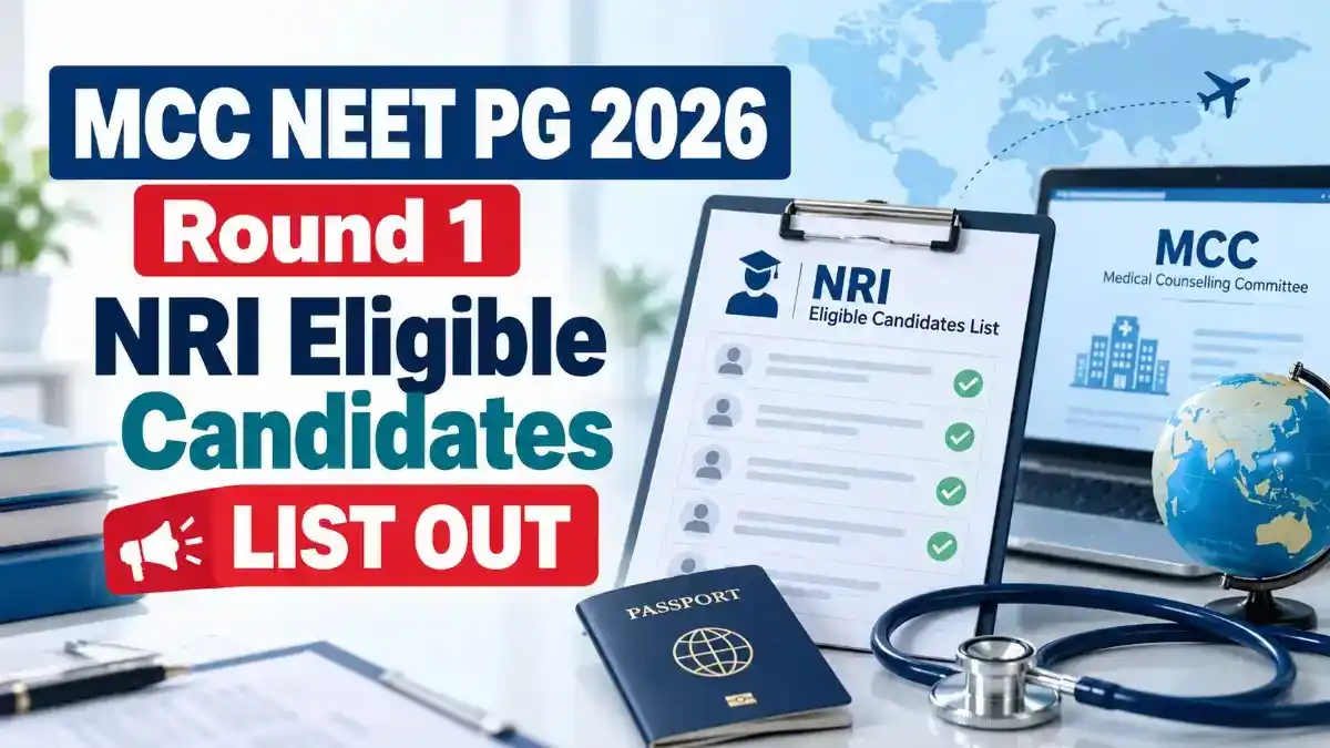MCC NEET PG 2026 Round 1 NRI Eligible Candidates List Out