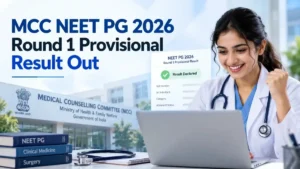 MCC NEET PG 2026 Round 1 Provisional Result Out