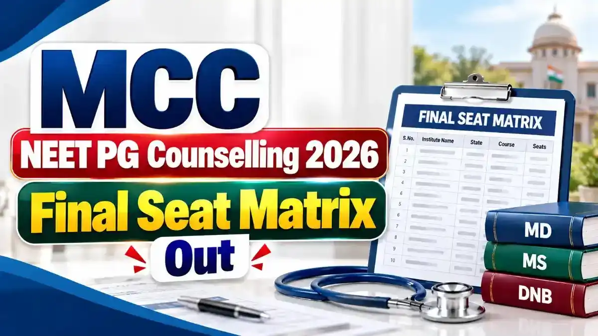 MCC NEET PG Counselling 2026 Final Seat Matrix Out