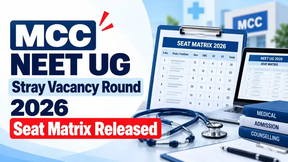 MCC NEET UG Stray Vacancy Round 2026 Seat Matrix Released