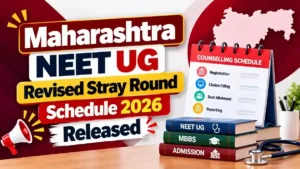 Maharashtra NEET UG Revised Stray Round Schedule 2026 Out
