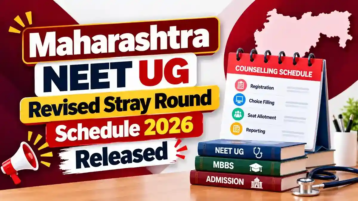 Maharashtra NEET UG Revised Stray Round Schedule 2026 Out