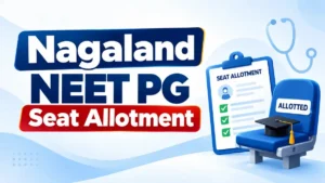 Nagaland NEET PG Seat Allotment