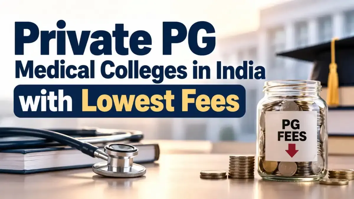 Private PG Medical Colleges in India with Lowest Fees