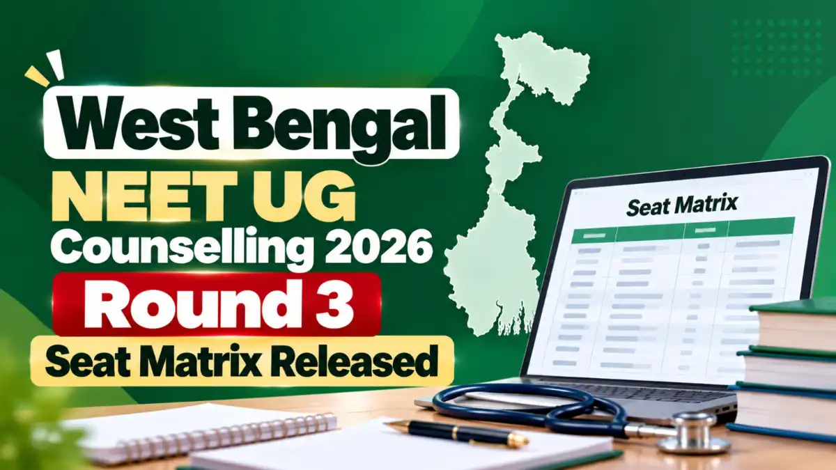 West Bengal NEET UG Round 3 Seat Matrix 2026 Released